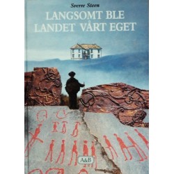 Langsomt ble landet vårt eget