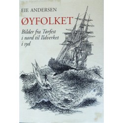Øyfolket- Bilder fra Tørfest i nord til Ildverket i syd