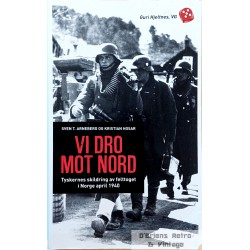 Vi dro mot nord- Felttoget i Norge 1940