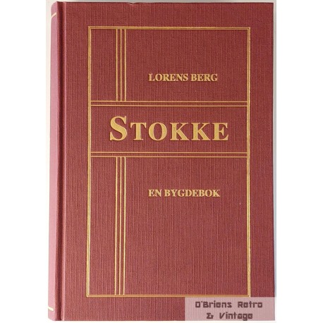 Stokke Bygdebok- Med slekts- gårdshistorie