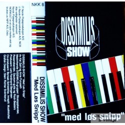 Dissimilis Show- Med løs snipp