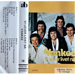 Yankee- Vi lever livet nå