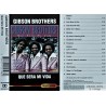 Gibson Brothers - Que Sera Mi Vida - Kassett