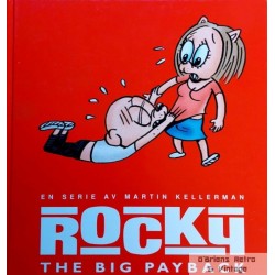 Rocky - The Big Payback - En serie av Martin Kellerman - 2005