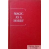 Magic as a Hobby - New Tricks for Amateur Performers - Bruce Elliott