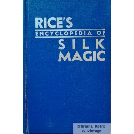 Rice's Encyclopedia of Silk Magic - Volume 3