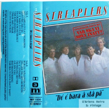 Streaplers- De e bara å stå på