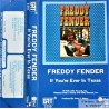Freddy Fender - If You're Ever In Texas - Kassett