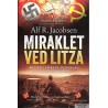 Alf R. Jacobsen - Miraklet ved Litza - Hitlers første nederlag på østfronten