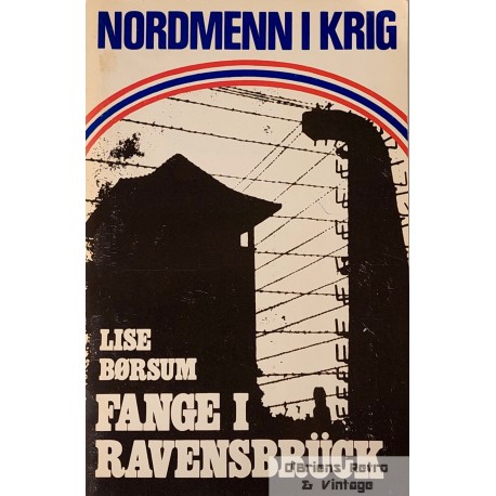 Lise Børsum - Fange i Ravensbrück - Nordmenn i krig