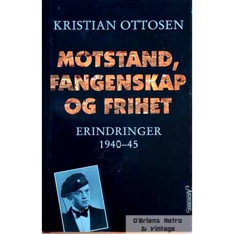 Kristian Ottosen - Motstand, Fangenskap og frihet