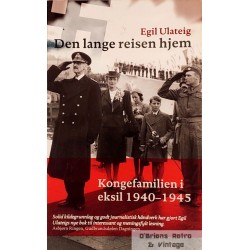 Den lange reisen hjem Kongefamilien i eksil 1940- 1945
