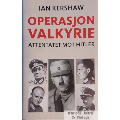 Operasjon Valkyrie - Attentatet mot Hitler