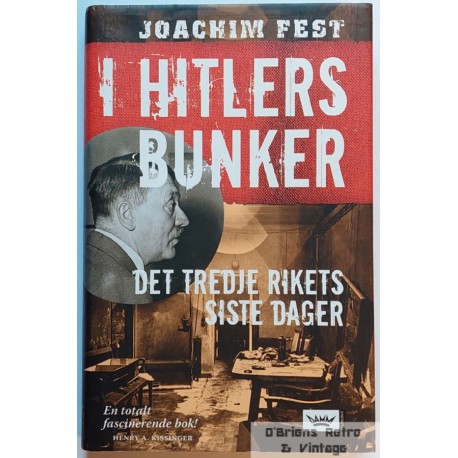 I Hitlers bunker - Det Tredje Rikets siste dager