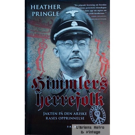 Heather Pringle - Himmlers herrefolk - Jakten på den ariske rases