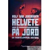 Rolf Ivar Jordbruen - Helvete på jord - En norsk frontkjempers historie