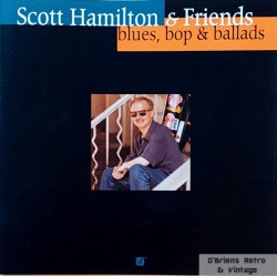 Scott Hamilton & Friends - Blues, Pop & Ballads - CD