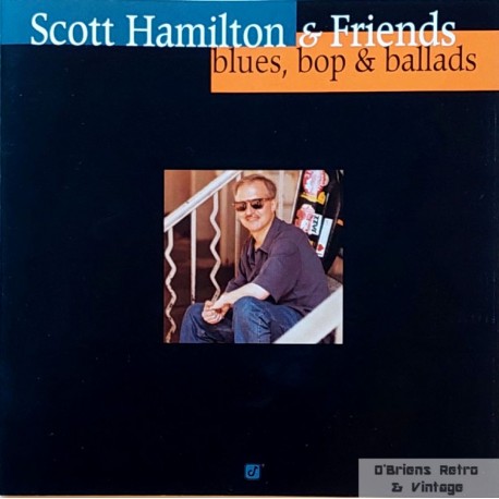 Scott Hamilton & Friends - Blues, Pop & Ballads - CD