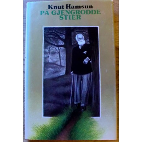 Knut Hamsun: På gjengrodde stier