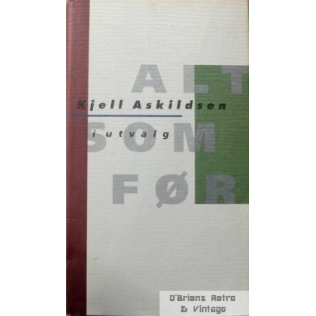 Kjell Askildsen: Alt som før