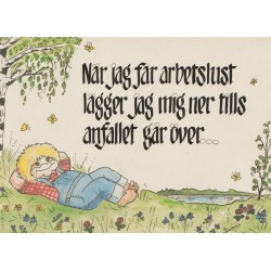 Når jag får arbetslust lägger jag mig ner... - Postkort