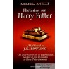 Melissa Anelli - Historien om Harry Potter - Med forord av J. K. Rowling
