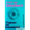 Erich von Däniken - Visjoner og fenomener