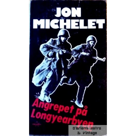 Angrepet på Longyearbyen - Jon Michelet