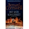 Bernard Cornwell - Det siste kongeriket - Historisk roman