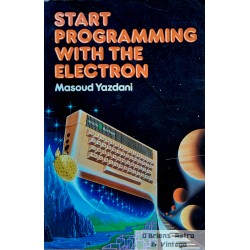 Acorn Electron: Masoud Yazdani: Start Programming with the Electron