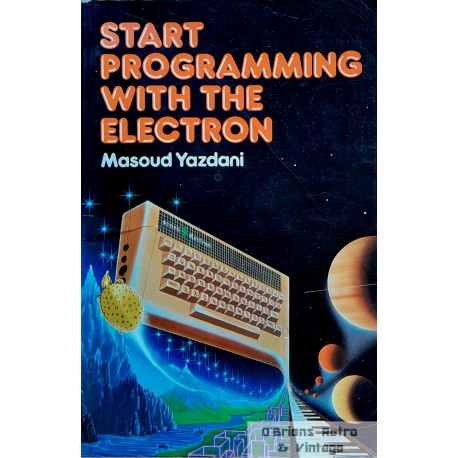 Acorn Electron: Masoud Yazdani: Start Programming with the Electron