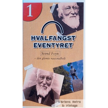 Hvalfangsteventyret: Nr. 1 - Svend Foyn - Den glemte nasjonalhelt