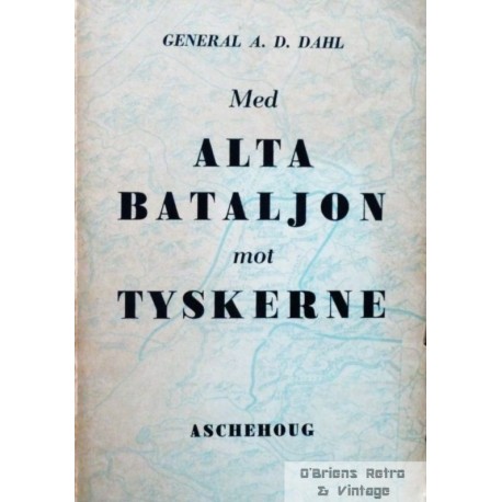Med Alta Bataljonen mot tyskerne