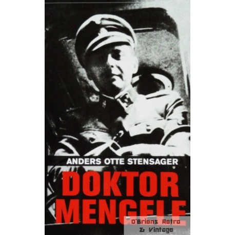 Doktor Mengele- Liv og forbrytelser