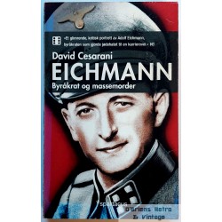 Eichmann - Byråkrat og massemorder
