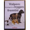 Valpen: Grunnlaget for en tryggere framtid (Royal Canin) (DVD)