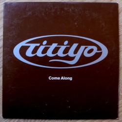 Titiyo: Come Along