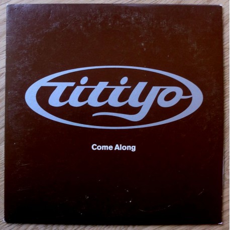 Titiyo: Come Along