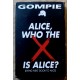 Gompie: Alice, Who The X Is Alice?
