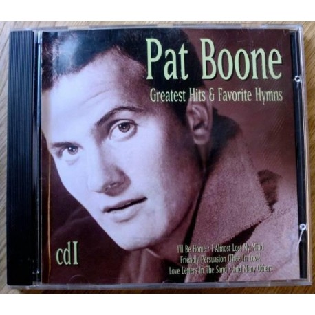 Pat Boone: Greatest Hits & Favorite Hymns - CD 1