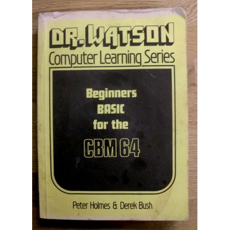 Commodore 64: Beginners BASIC for the CBM 64