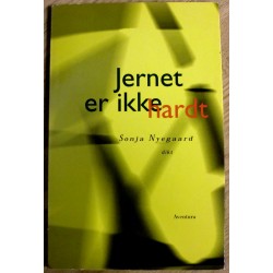 Sonja Nyegaard: Jernet er ikke hardt (dikt)