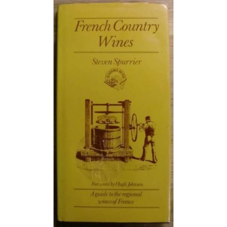 French Country Wines: A guide to regional wines of France
