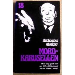 Alfred Hitchcock: Nr. 18 - Mord-karusellen - Hitchcocks utvalgte